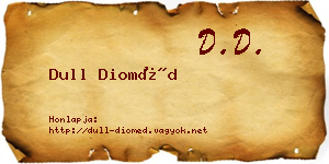 Dull Dioméd névjegykártya